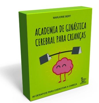Academia de ginástica cerebral para crianças:  40 desafios para exercitar a cabeça
